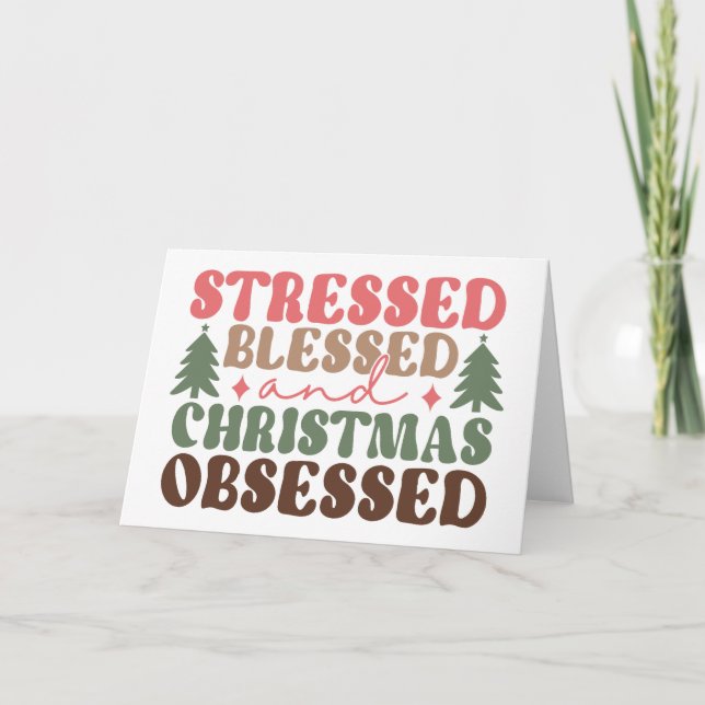 Stresst, gesegnet und Weihnachten besessen Karte (Vorderseite)