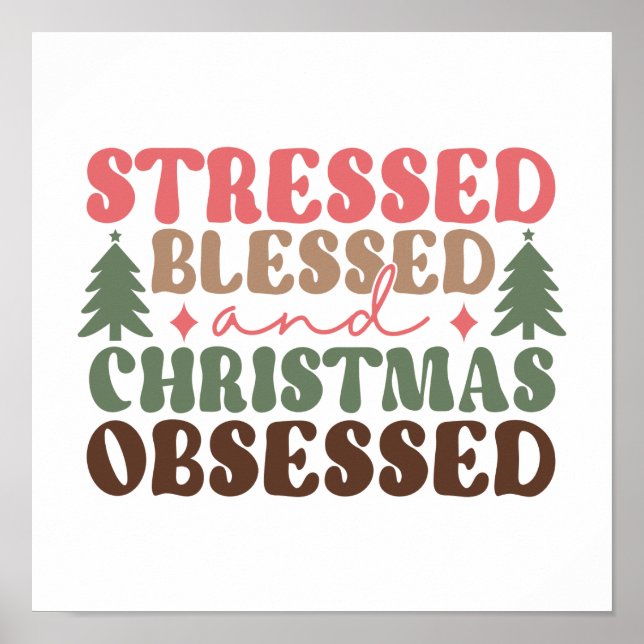 Stresst, gesegnet und Weihnachten besessen Poster (Vorne)