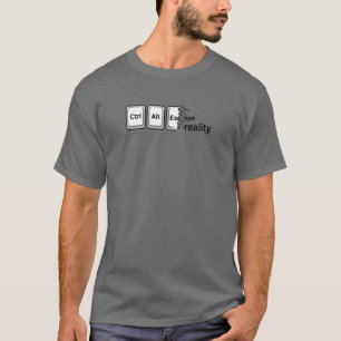 Strg Alt Escape Realität T-Shirt