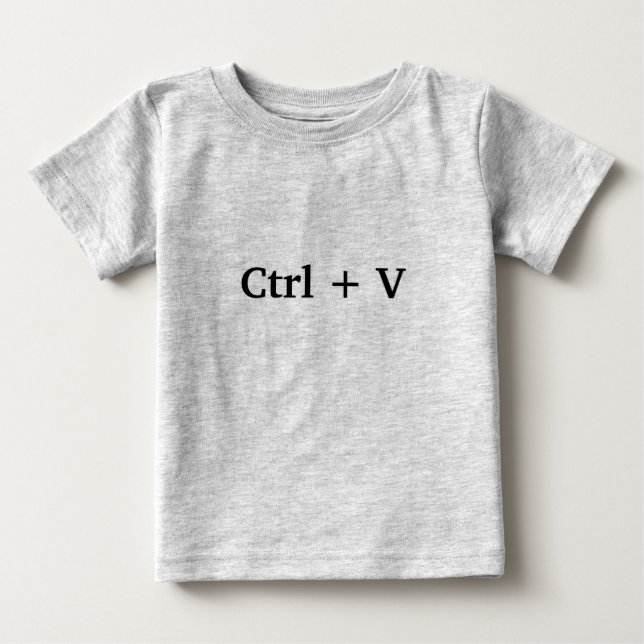 Strg + V - paste- (Kopieren und Einfügen) Gut für  Baby T-shirt (Vorderseite)