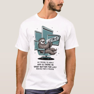 Strg+Z Faultier – Rückgängig-Taste fürs Leben Lust T-Shirt