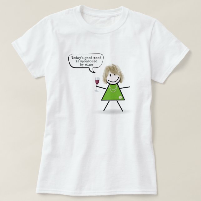 Strichfigur-Mädchen mit Wein und Fun Zitat T-Shirt (Design vorne)