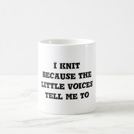Strick I, weil die kleinen Stimmen mir zu sagen Kaffeetasse
