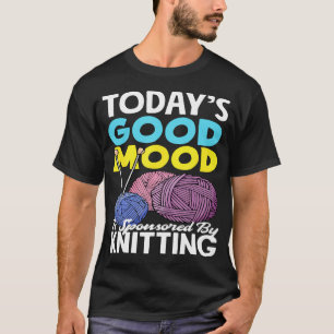 Stricken Heute'S Stimmung Gesponsert Von Stricken  T-Shirt