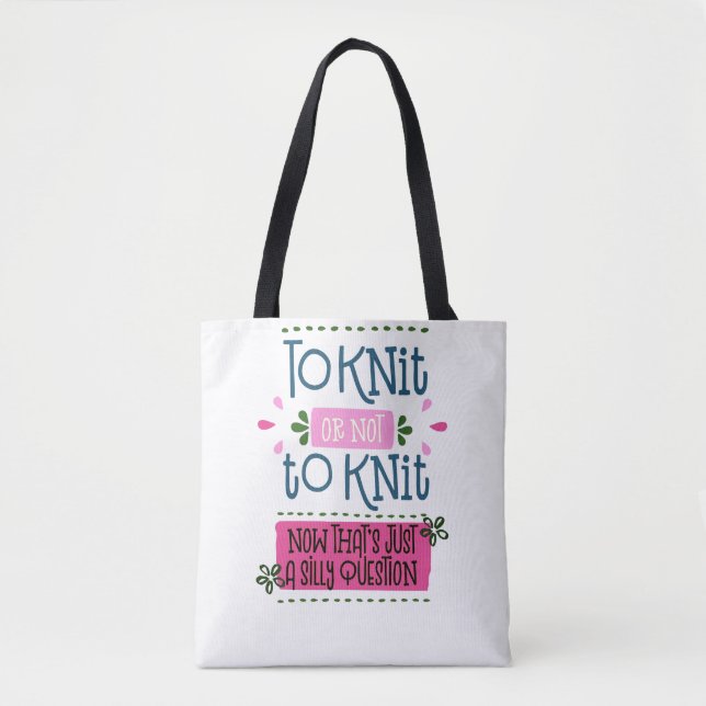 Stricken oder nicht Stricken - Lustiger Strick-Spr Tasche (Vorderseite)