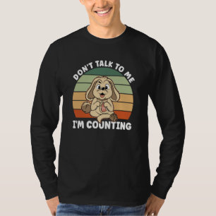 Strickender Hund Rede nicht mit mir, ich zähle Hä T-Shirt