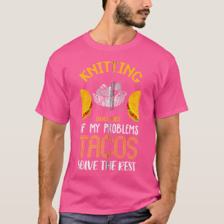 Strickendes Hemd Witz Taco Liebhaber Sagt Stricken T-Shirt