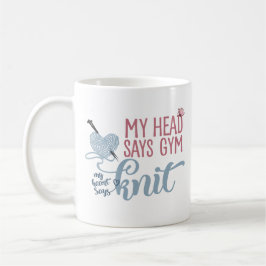 Strickendes Zitat mein Haupt sagt, dass Turnhalle Kaffeetasse