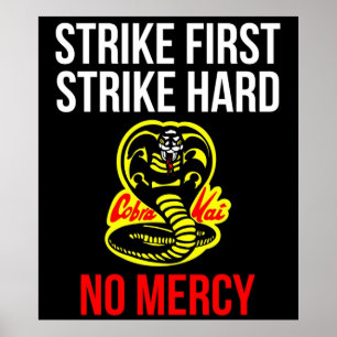 Strike First Strike Hard No Mercy Cobra Karate Poster