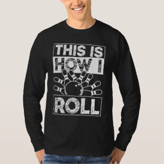 Strike Fun Bowling Party Alley Ball Rolling Pins T T-Shirt