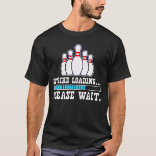 Strike Ladung Bitte warten - Lustig T-Shirt