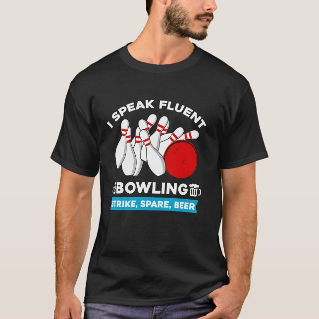 Strike Spare Beer Bowler Bowling Ball Funny Bowlin T-Shirt (Vorderseite)