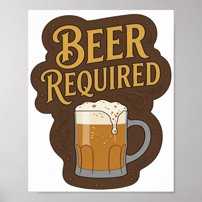 Striking BIER ERFORDERLICH Druck Poster (Vorne)