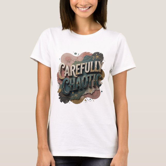 Striking Gold CAREFULLY CHAOTIC Statement Tee v2 (Vorderseite)