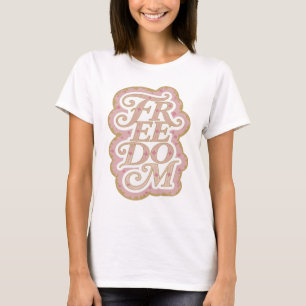 Striking Gold FREIHEIT Druck T-Shirt