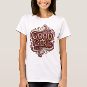 Striking Gold GOOD GIRL Modernes Design T-Shirt