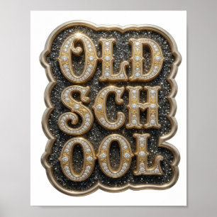 Striking Gold OLD SCHOOL Maßgeschneidertes Design Poster