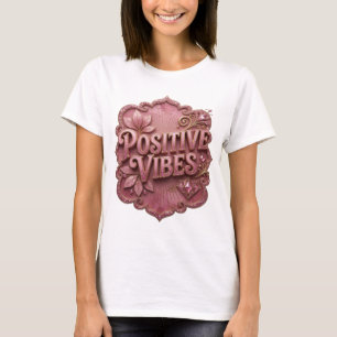 Striking Gold POSITIVE VIBES T-Shirt