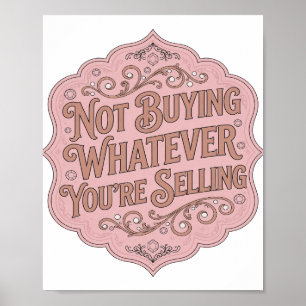 Striking Pink KAUFE NICHTS, WAS DU VERKAUFST Poster