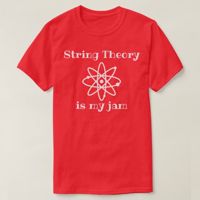 String Theory Is My-Jam Funny Quantum Physics Scie T-Shirt (Design vorne)