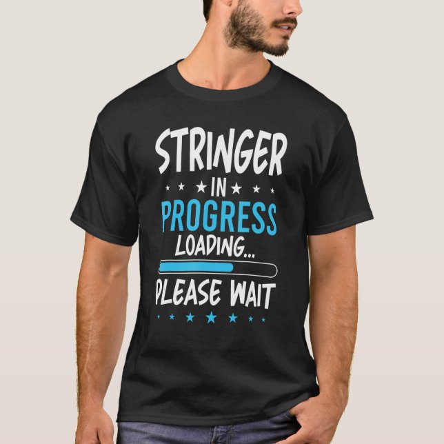 Stringer in Progress T-Shirt (Vorderseite)