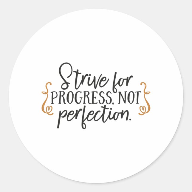 Strive for progress, not perfection runder aufkleber (Vorderseite)