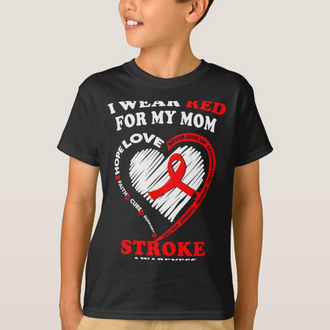 Stroke Awareness - I Wear Red For My Mom  T-Shirt (Vorderseite)