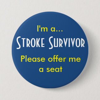 Stroke Survivor 7,5 cm Abzeichen Button