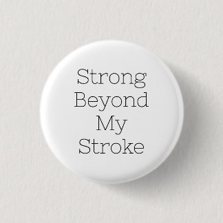 Stroke Survivor Abzeichen - stark jenseits meines  Button
