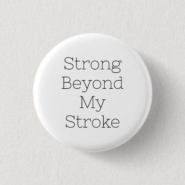 Stroke Survivor Abzeichen - stark jenseits meines  Button (Vorderseite)