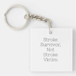 "Stroke Survivor, Not Stroke Victim"-Schlüsselfop Schlüsselanhänger