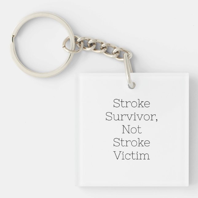 "Stroke Survivor, Not Stroke Victim"-Schlüsselfop Schlüsselanhänger (Vorderseite)