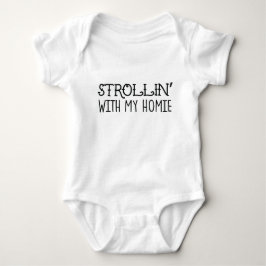 Strollin mit meinem Homie Bodysuit Baby Strampler