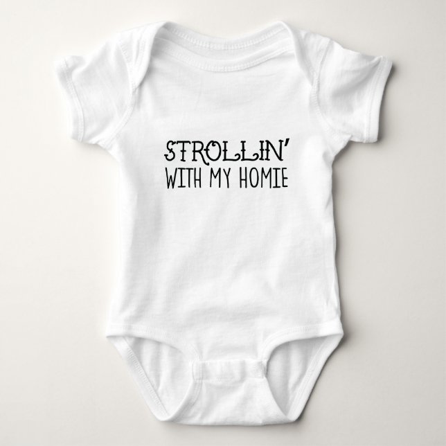 Strollin mit meinem Homie Bodysuit Baby Strampler (Vorderseite)