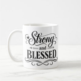 Strong and Blessed Inspirational Coffee Mug Kaffeetasse