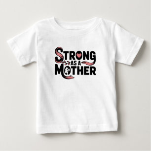 Strong as Mother Baby - Black & Pink Baby T-shirt
