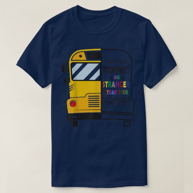 Strong Coffee Funny School Bus Driver Gift School  T-Shirt (Design vorne)