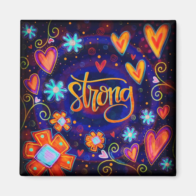 Strong Colorful Hearful Whimsical Trendy Inspirier Magnet (Vorne)