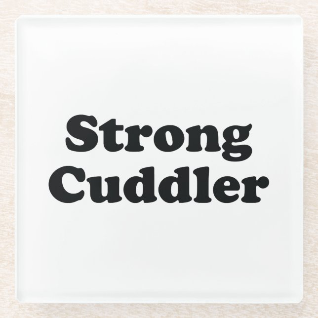 Strong Cuddler Glasuntersetzer (Vorderseite)