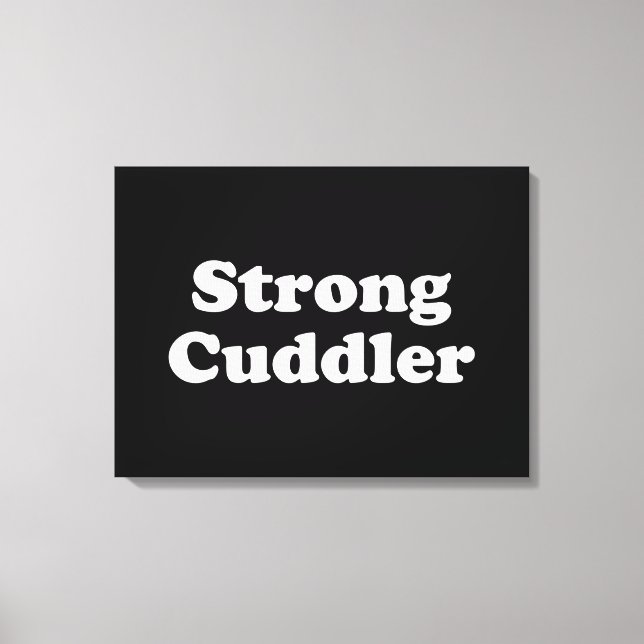 Strong Cuddler Leinwanddruck (Vorderseite)