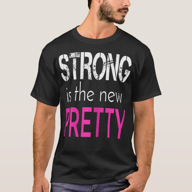 Strong Is The New Pretty Tshirt - Fitness Gym Shir (Devant)