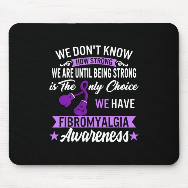 Strong is the only Choice Fibromyalgie Awareness 1 Mousepad (Vorne)