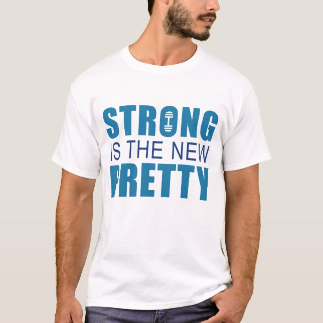 Strong ist das neue Hübsche T-Shirt (Vorderseite)