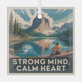 Strong Mind, Calm Heart Ornament Aus Glas