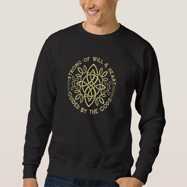 Strong Of Will Wiccan Witch Pagan Guided Spirit Sweatshirt (Vorderseite)