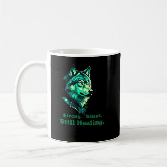 Strong Silent Still Healing Wolf Mental Health Kaffeetasse (Links)