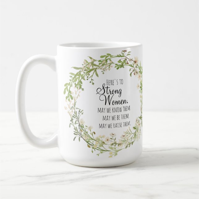 Strong Women Quote Pretty White Wildflowers Kaffeetasse (Links)