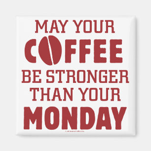 Stronger als Montag Magnet