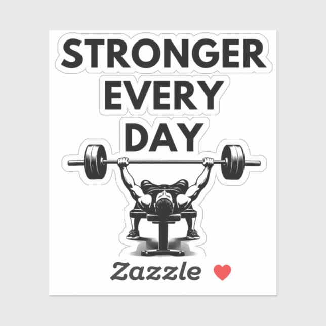STRONGER EVERY DAY Custom Cut Vinyl Sticker Gym Mo (Feuille)