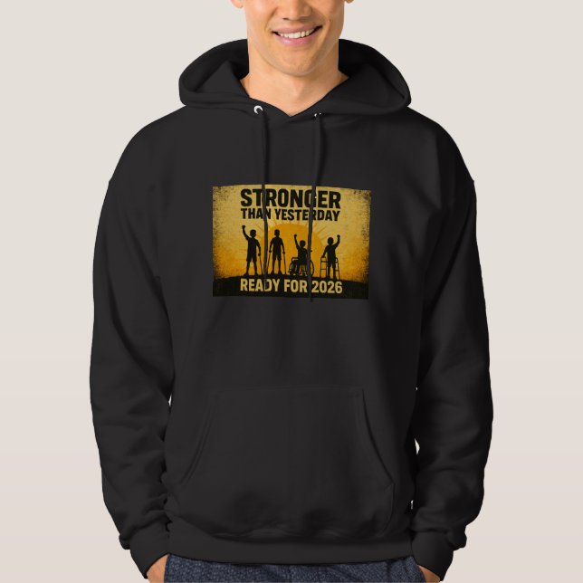 Stronger Than Yesterday Ready for 2026 Inclusion Hoodie (Vorderseite)